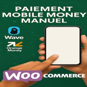 Plugin Paiement Wave & Orange Money Manuel pour WooCommerce