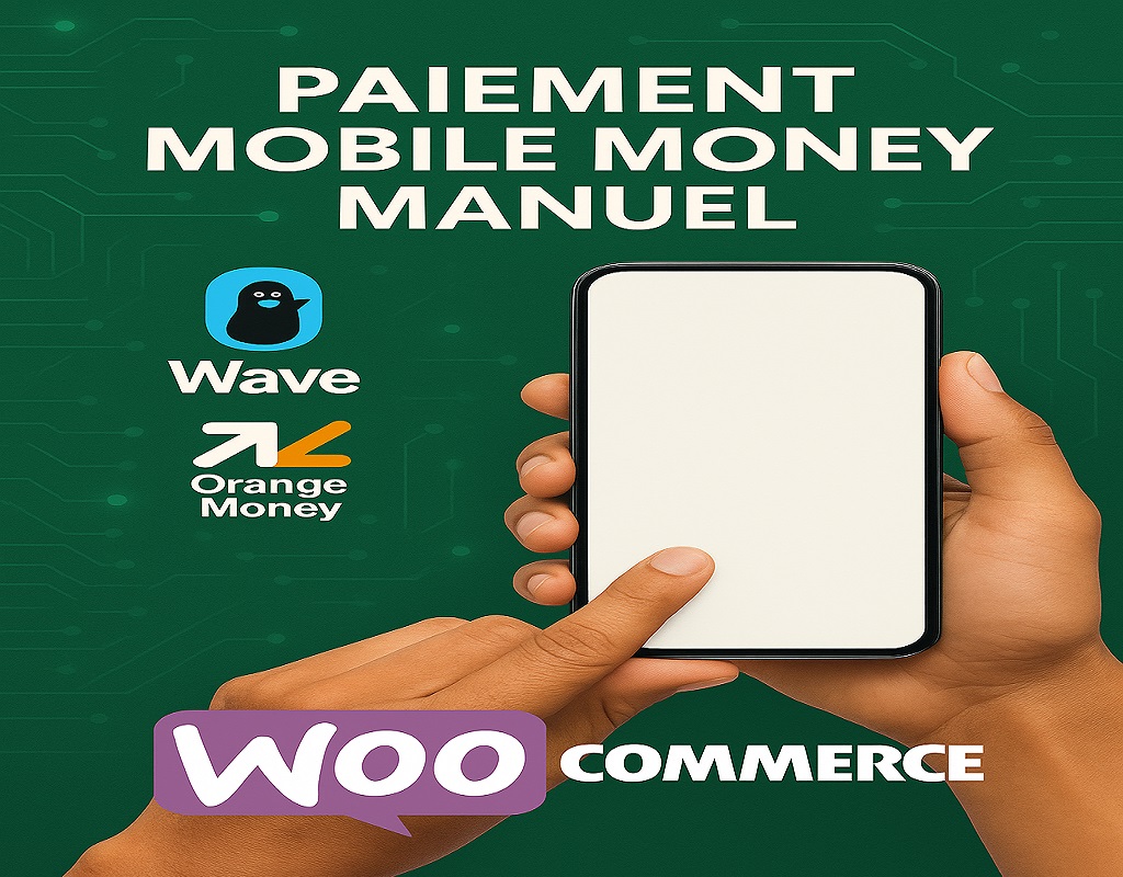 Plugin Paiement Wave & Orange Money Manuel pour WooCommerce